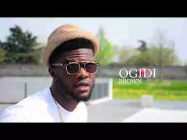 Video: Ogidi Brown – One Chance ft Fameye